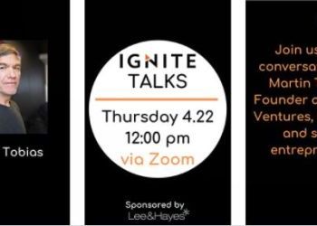 Ignite Talks with Martin Tobias, Founder of Incisive Ventures - April 22