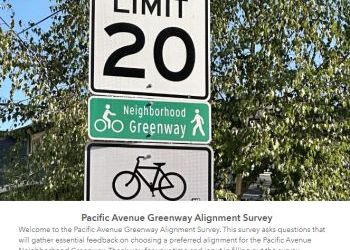 Pacific Avenue Greenway Alignment Survey and Open Houses - deadline June 30