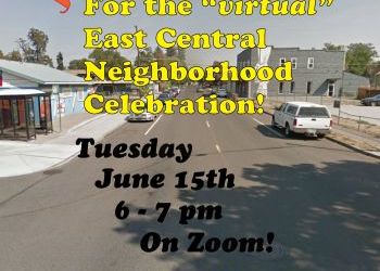 East Central Neighborhood Celebration - June 15th at 6:00 PM via Zoom