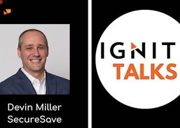 Ignite Talks with Devin Miller, Co-Founder & CEO of SecureSave - Oct 27